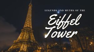 Legends and Myths Eiffel Tower